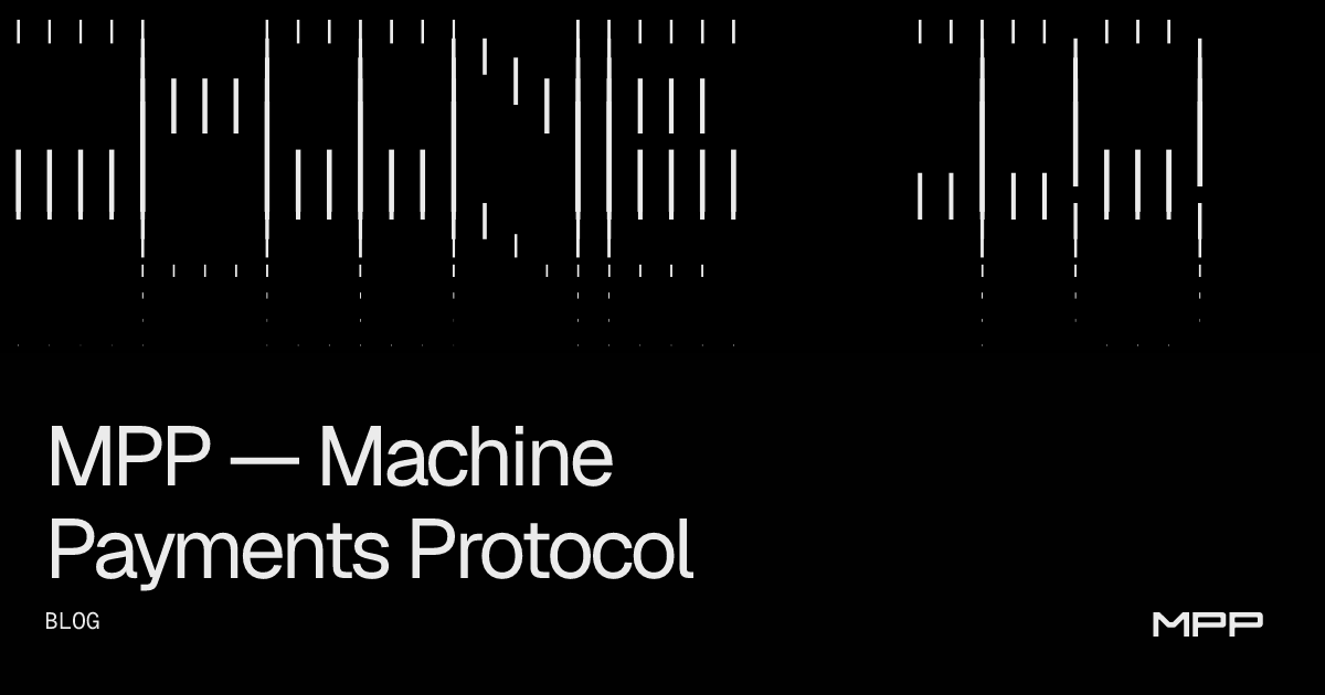 MPP — Machine Payments Protocol