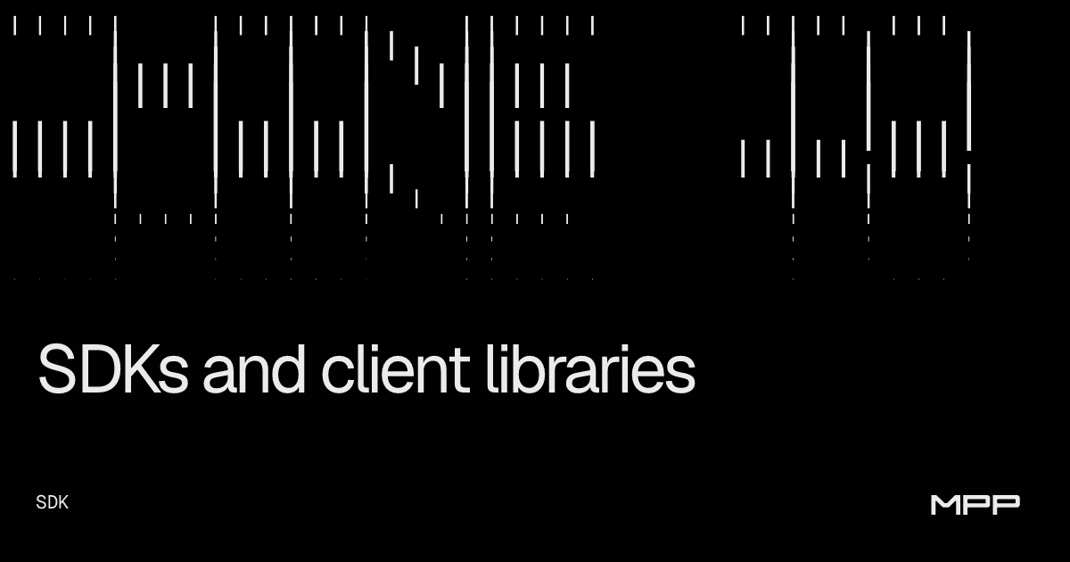SDKs and client libraries | MPP